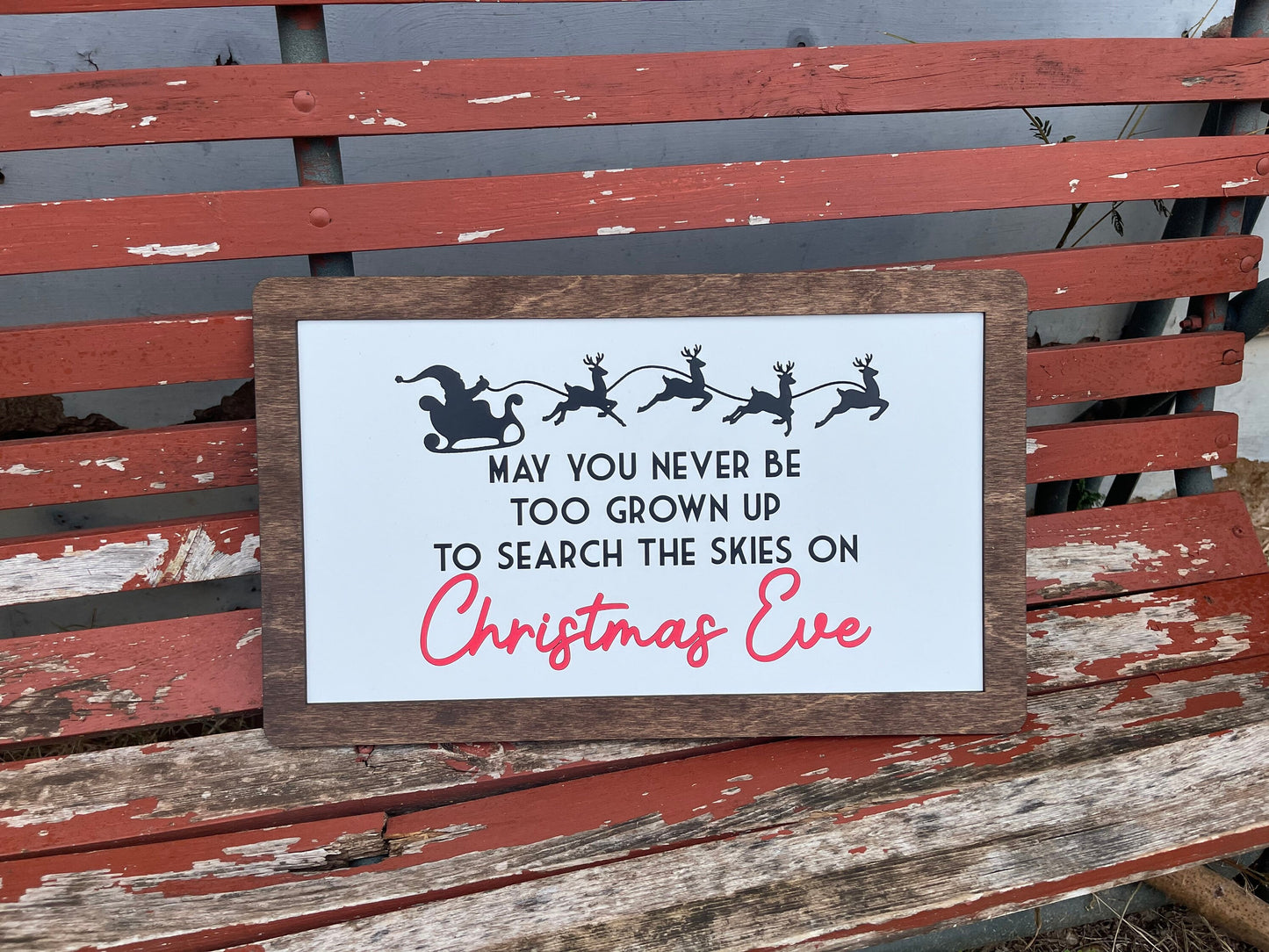 "May You Never Be Too Grown Up to Search the Skies on Christmas Eve" Wood Engraved & Hand-Painted Sign | Santa Sleigh & Reindeer Christmas Decor
