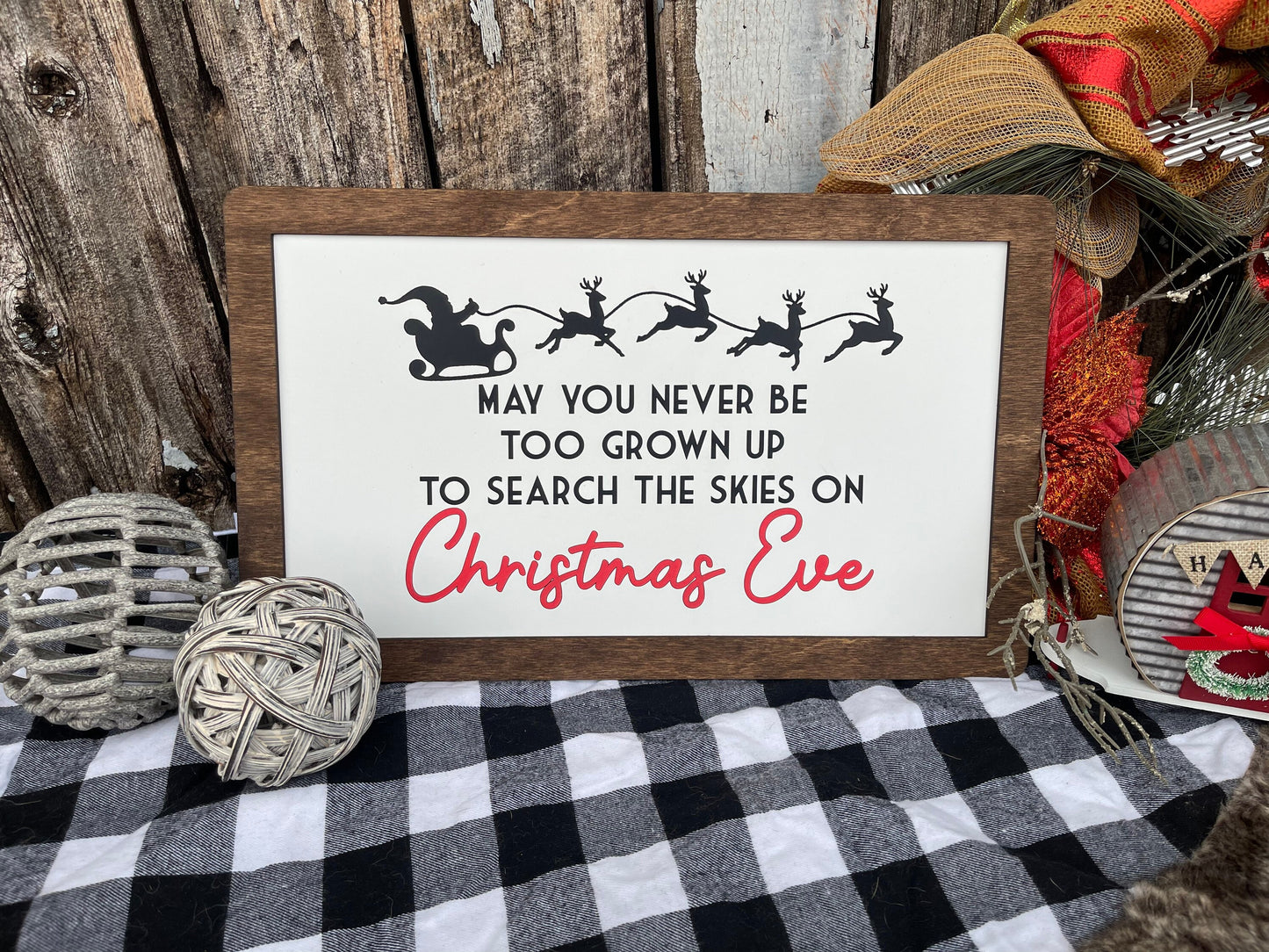 "May You Never Be Too Grown Up to Search the Skies on Christmas Eve" Wood Engraved & Hand-Painted Sign | Santa Sleigh & Reindeer Christmas Decor