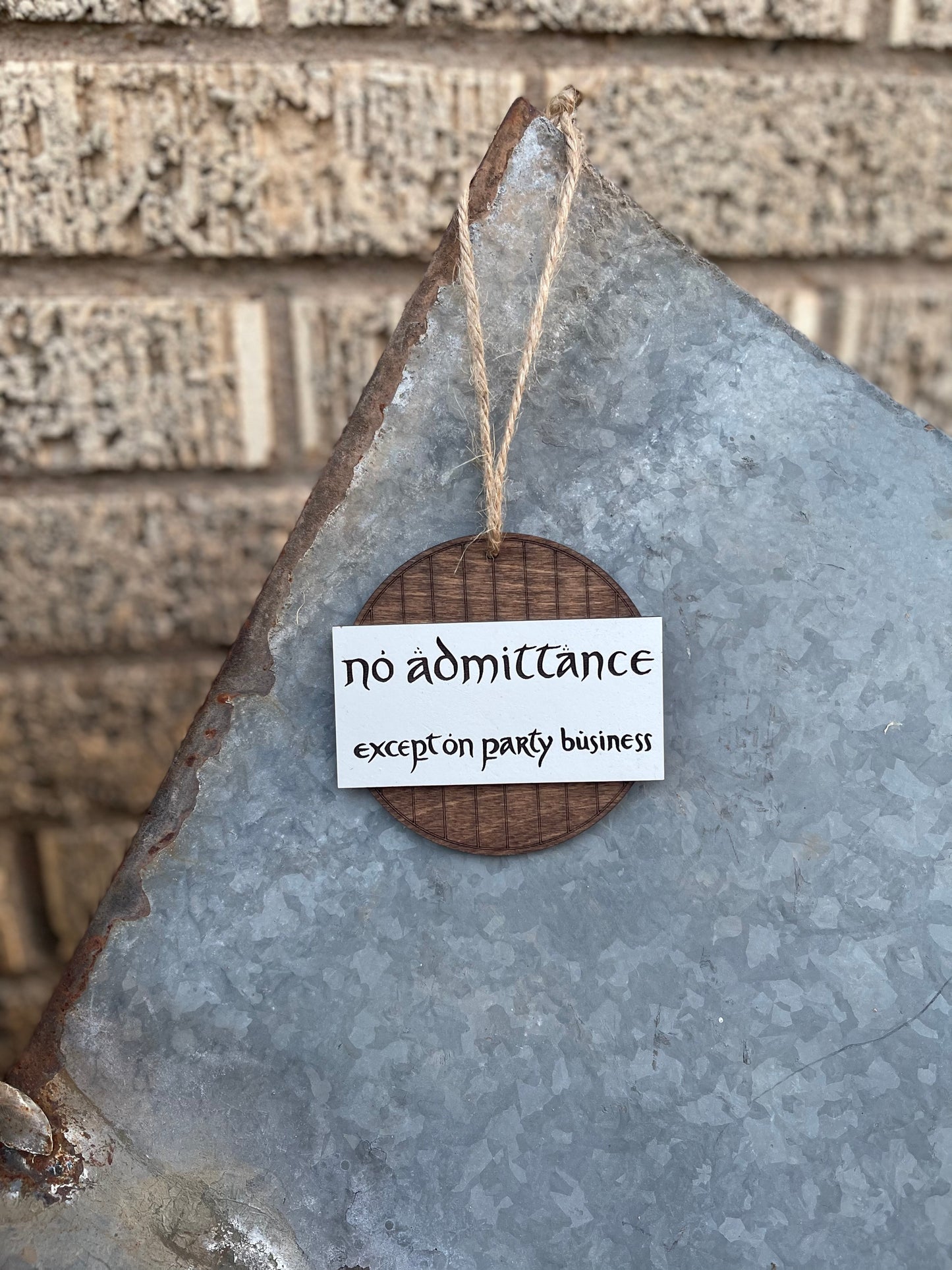 No Admittance Except on Party Business Ornament | Fantasy Shire Decor & Gifts | Lightweight Wooden Ornament