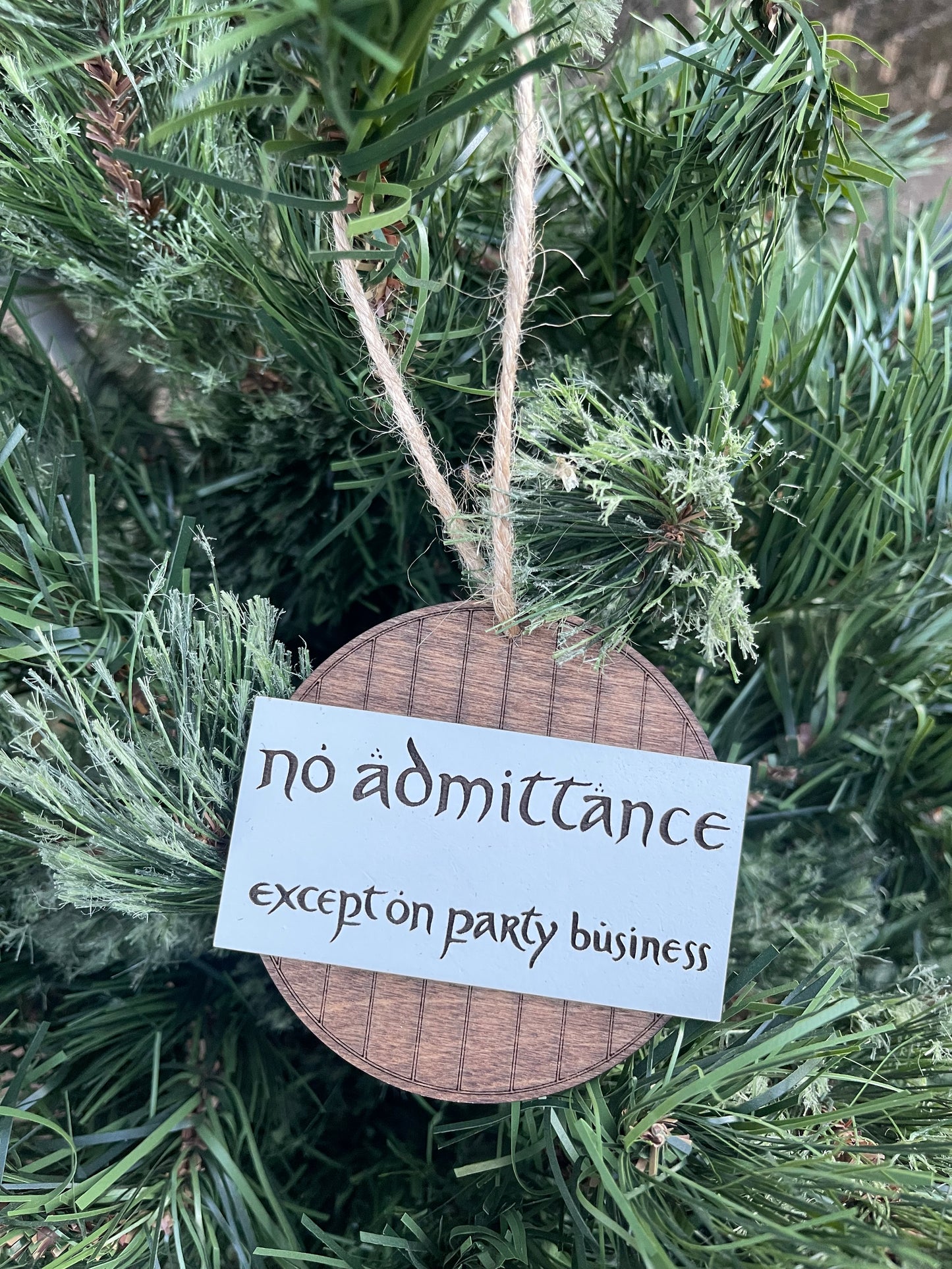 No Admittance Except on Party Business Ornament | Fantasy Shire Decor & Gifts | Lightweight Wooden Ornament