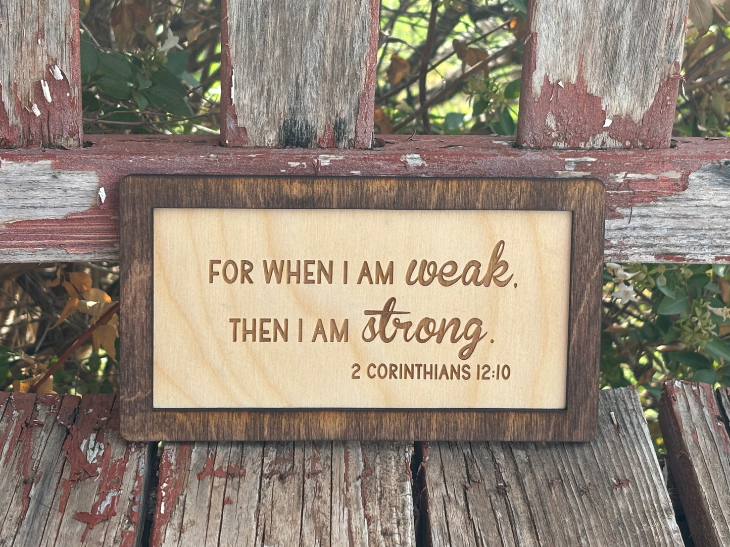 2 Corinthians 12:10 Wood Sign | For When I Am Weak Christian Home Décor | Inspirational Scripture Wall Art | Rustic Faith-Based Sign