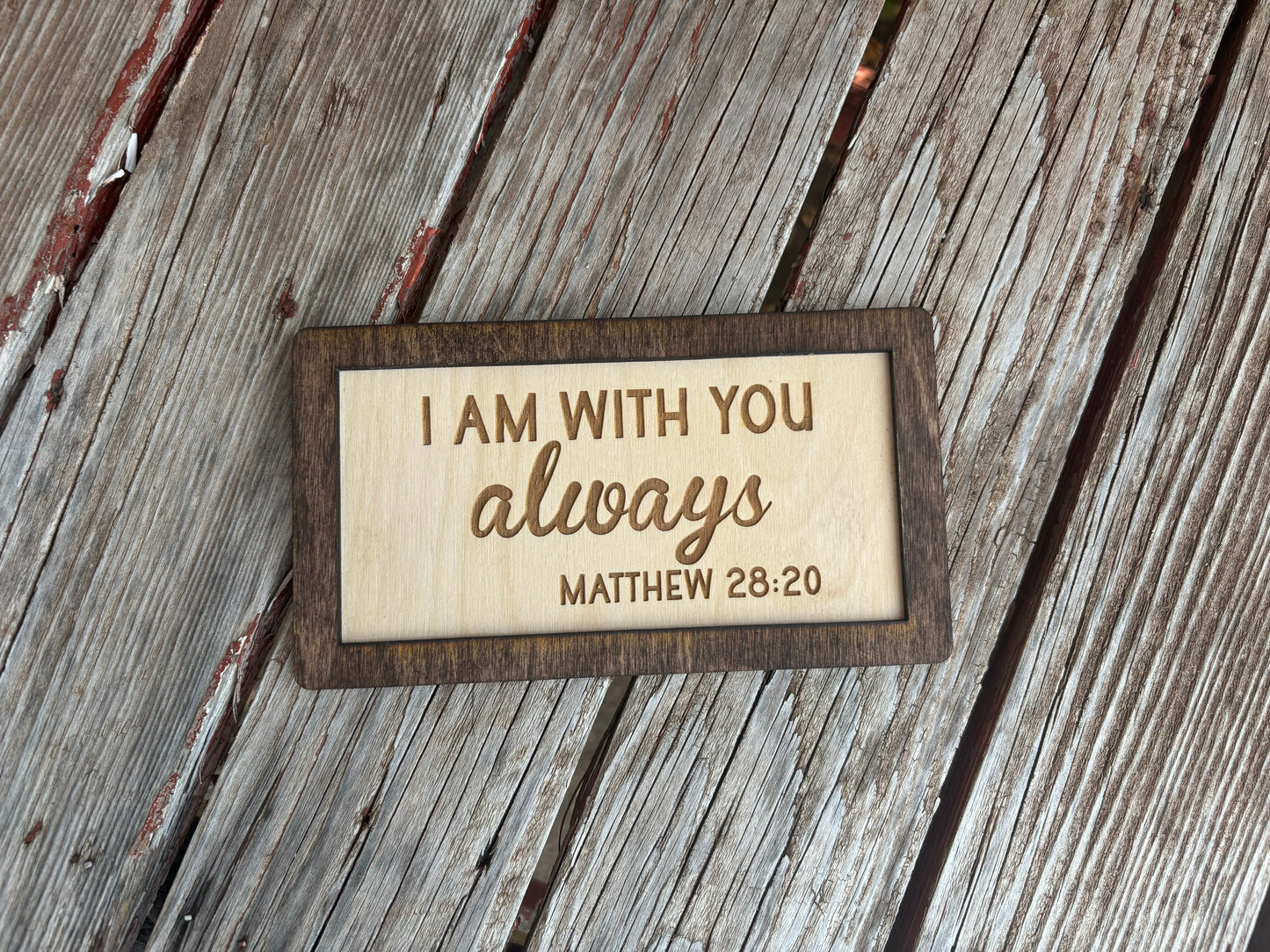 Matthew 28:20 I Am With You Always Wood Sign | Christian Home Décor | Inspirational Scripture Wall Art | Rustic Faith-Based Sign