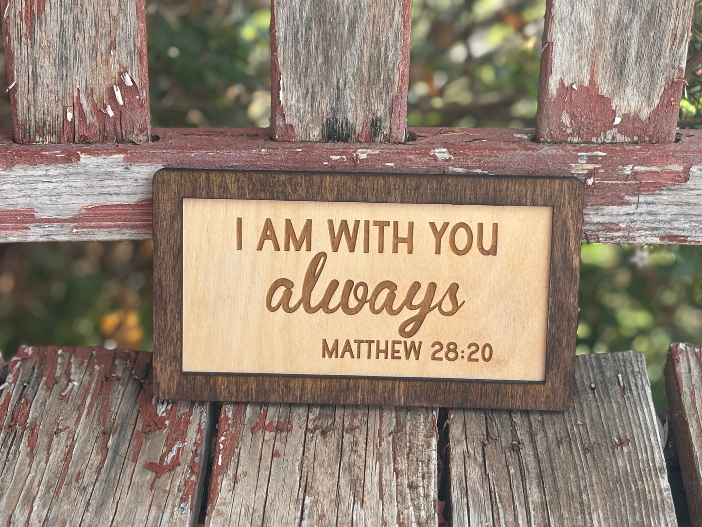 Matthew 28:20 I Am With You Always Wood Sign | Christian Home Décor | Inspirational Scripture Wall Art | Rustic Faith-Based Sign