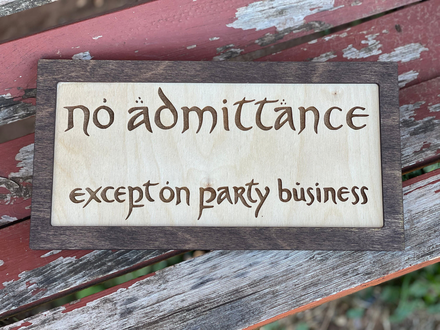 No Admittance Except On Party Business Wood Engraved Sign – Fantasy Inspired Decor | Custom Sizes & Finishes