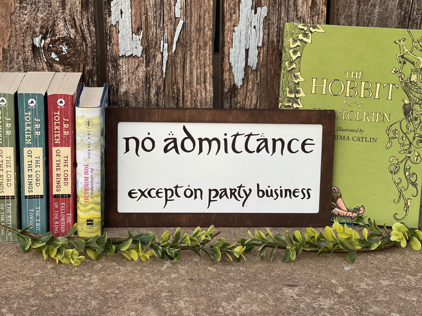 No Admittance Except On Party Business Wood Engraved Sign – Fantasy Inspired Decor | Custom Sizes & Finishes