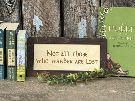 Not All Those Who Wander Are Lost Wood Engraved Sign | Fantasy Ring Decor | Shire-Inspired Bookshelf Art