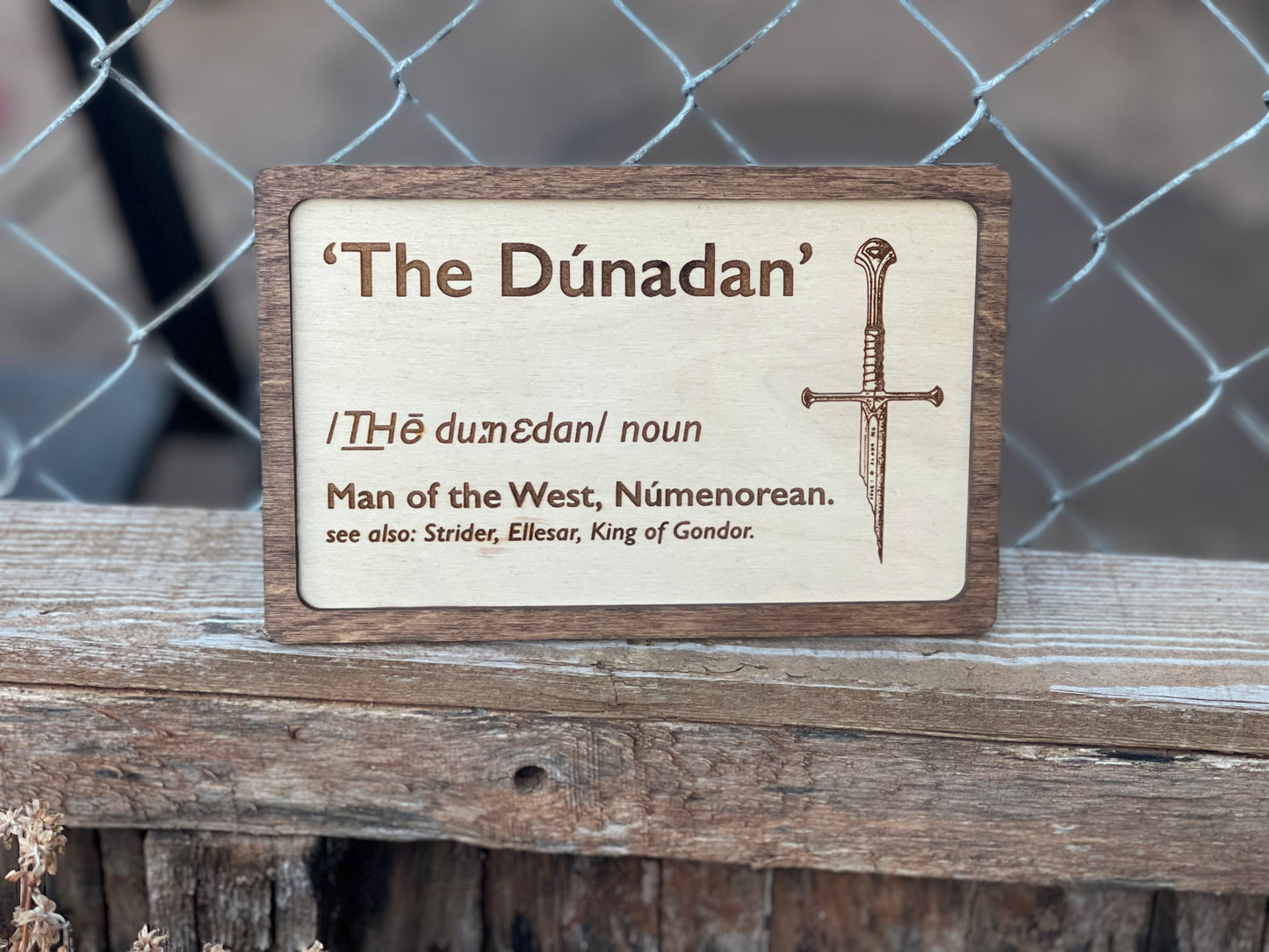 The Dunadan Man of the West Wood Engraved Sign