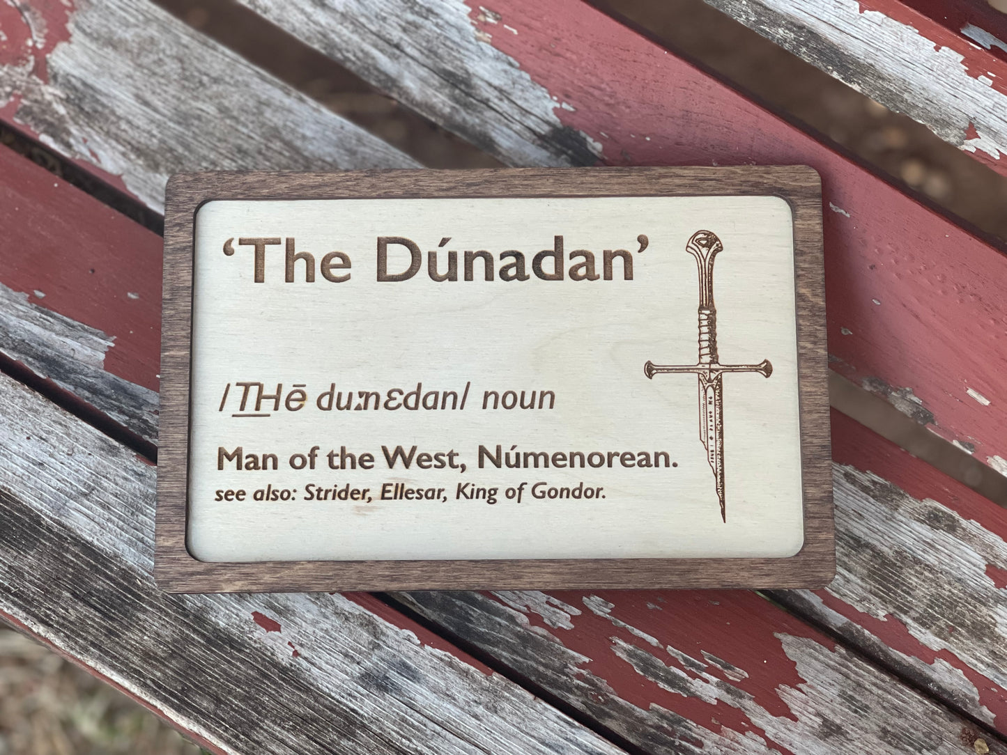 The Dunadan Man of the West Wood Engraved Sign