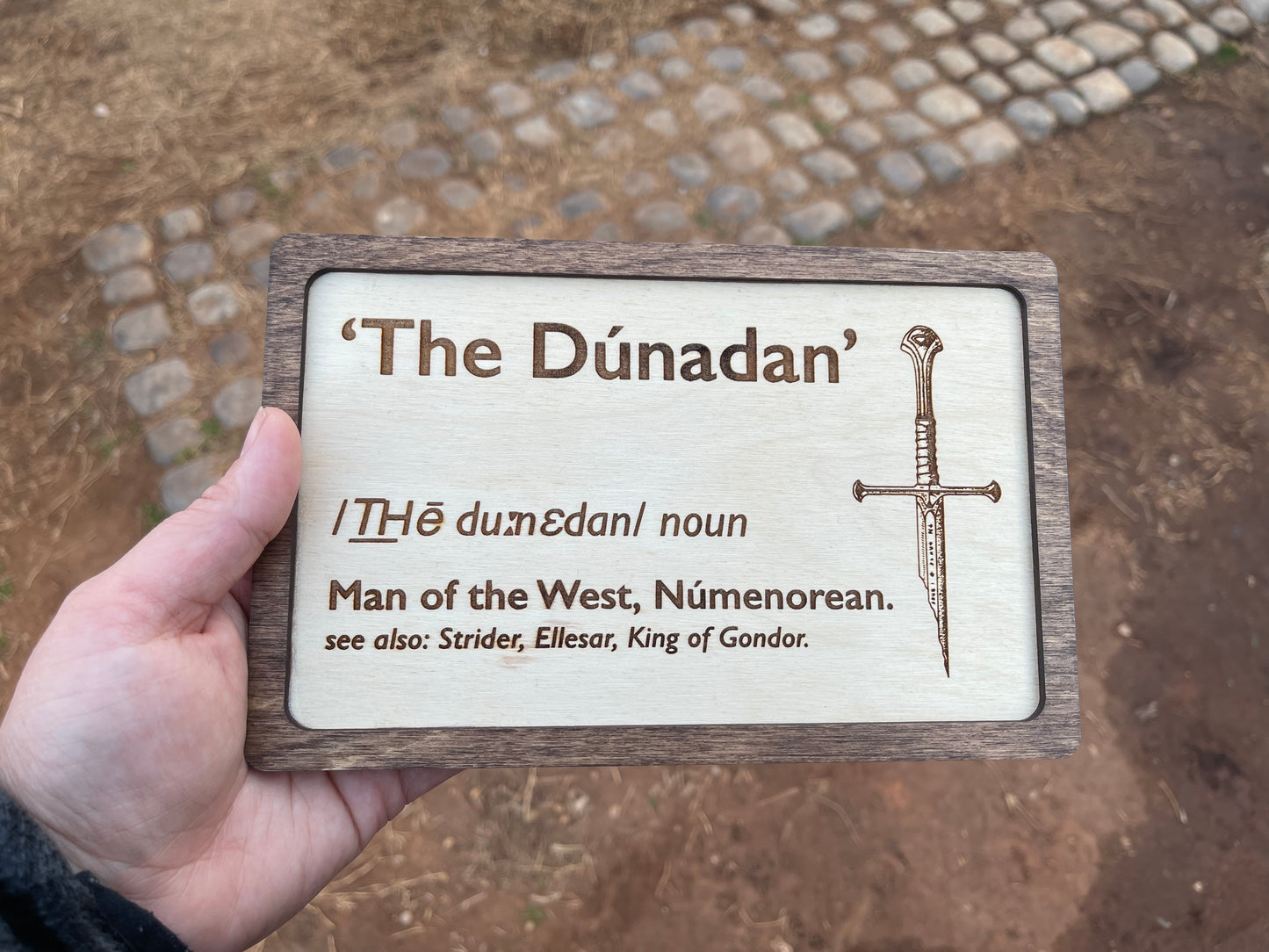 The Dunadan Man of the West Wood Engraved Sign