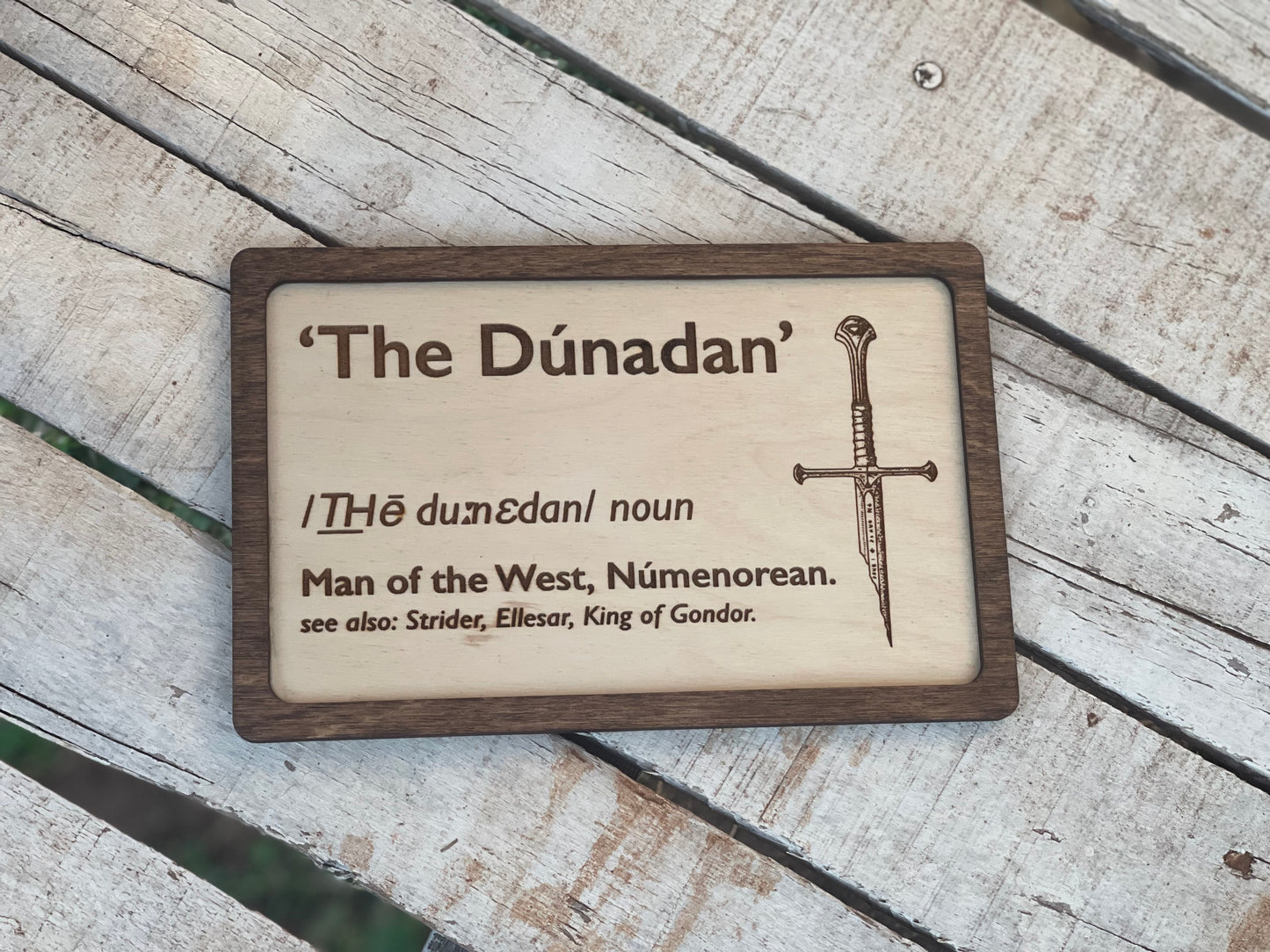 The Dunadan Man of the West Wood Engraved Sign