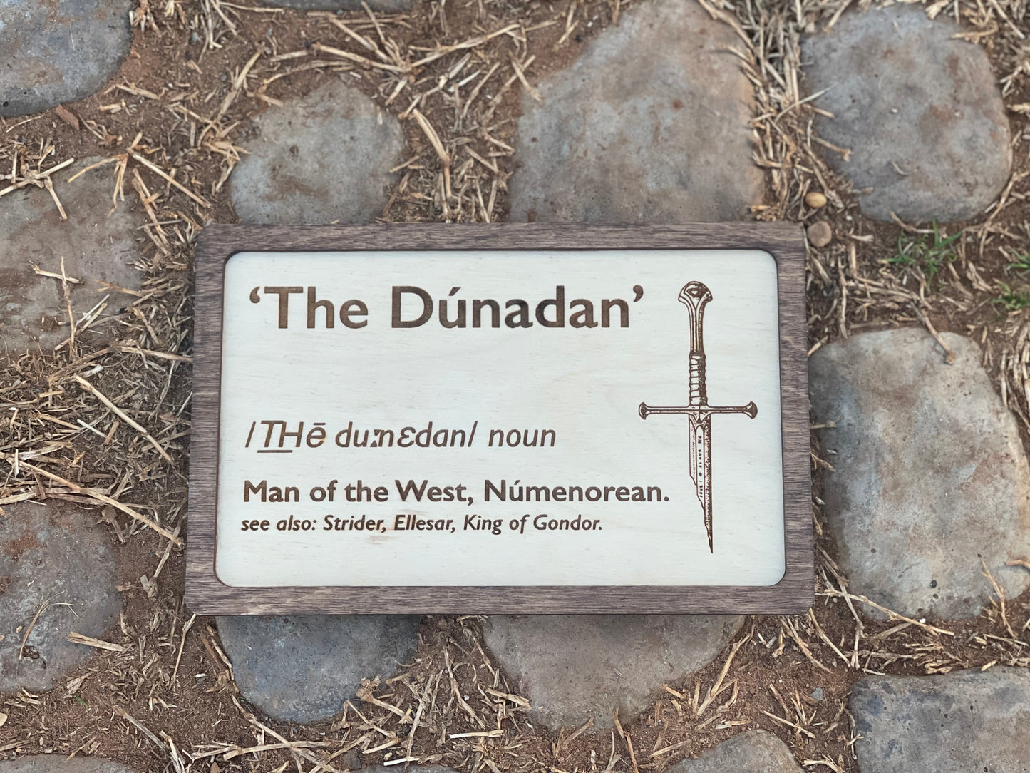 The Dunadan Man of the West Wood Engraved Sign