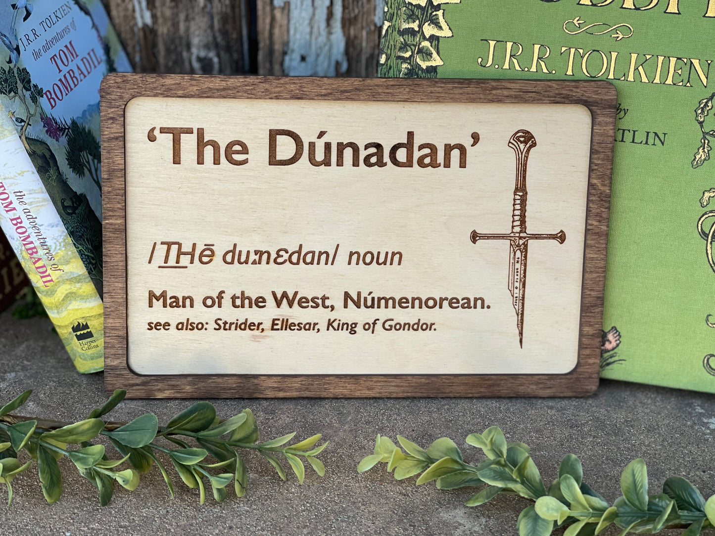 The Dunadan Man of the West Wood Engraved Sign