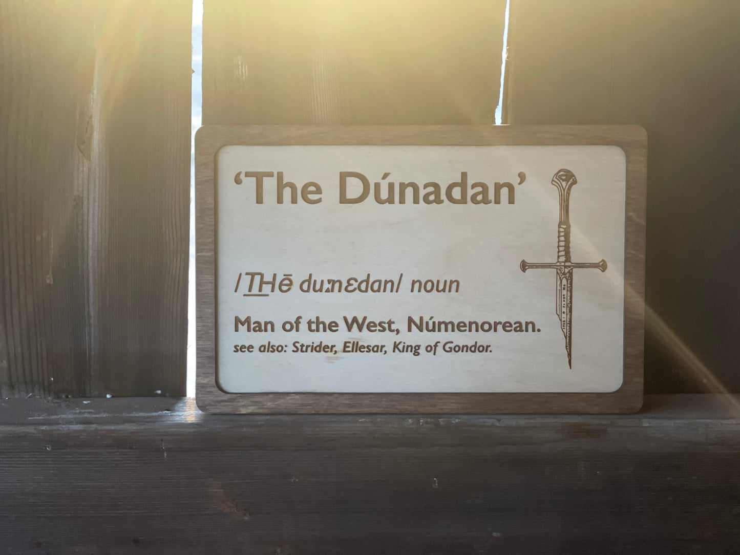 The Dunadan Man of the West Wood Engraved Sign