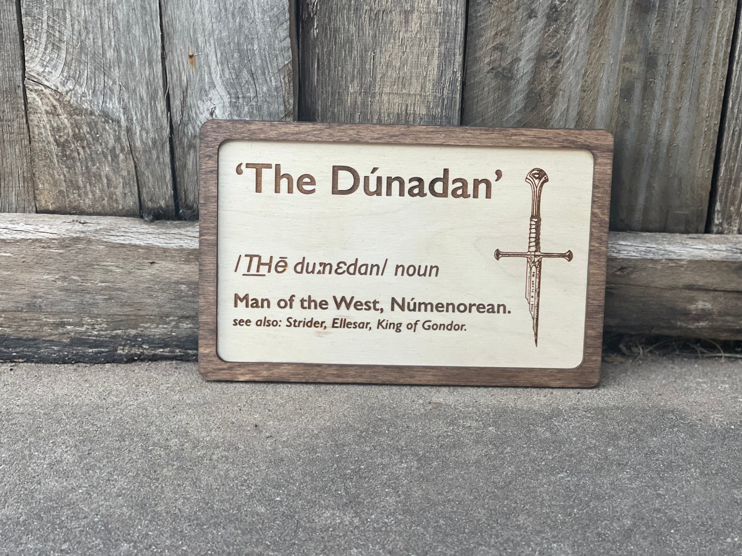 The Dunadan Man of the West Wood Engraved Sign