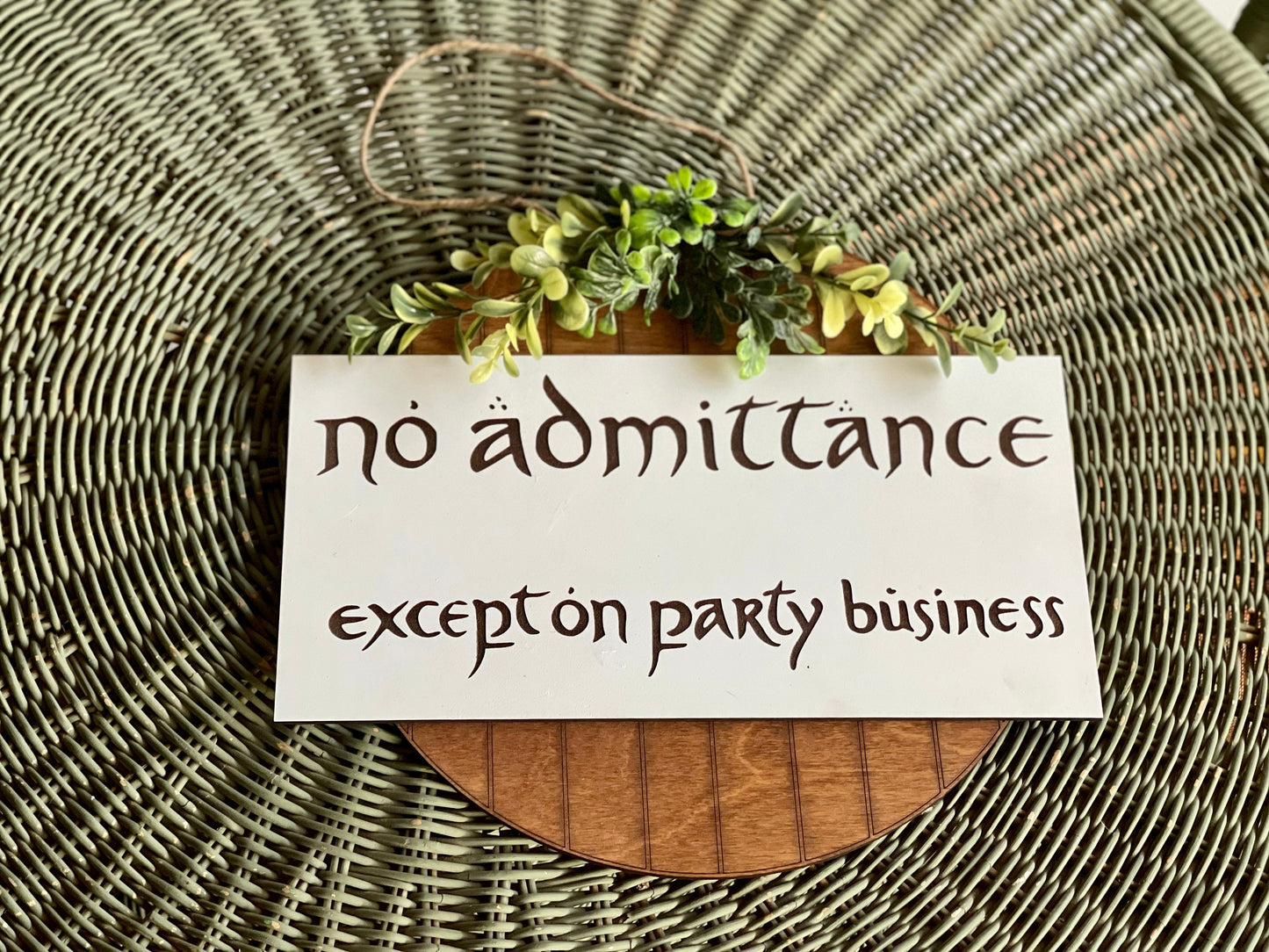 No Admittance Except On Party Business Door Hanger | Wood Engraved Fantasy Ring & Shire Wreath