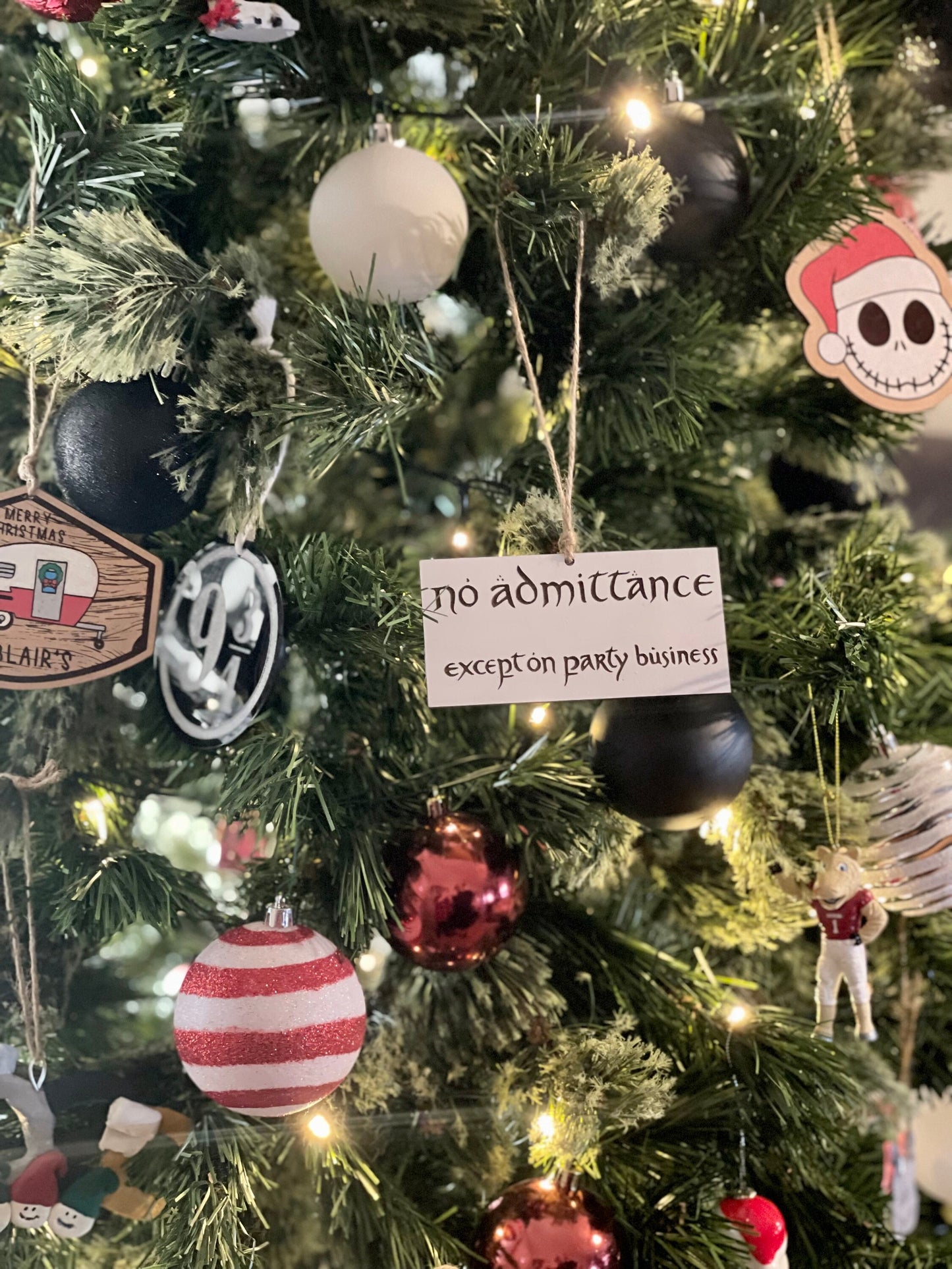 No Admittance, Except on Party Business Christmas Ornament