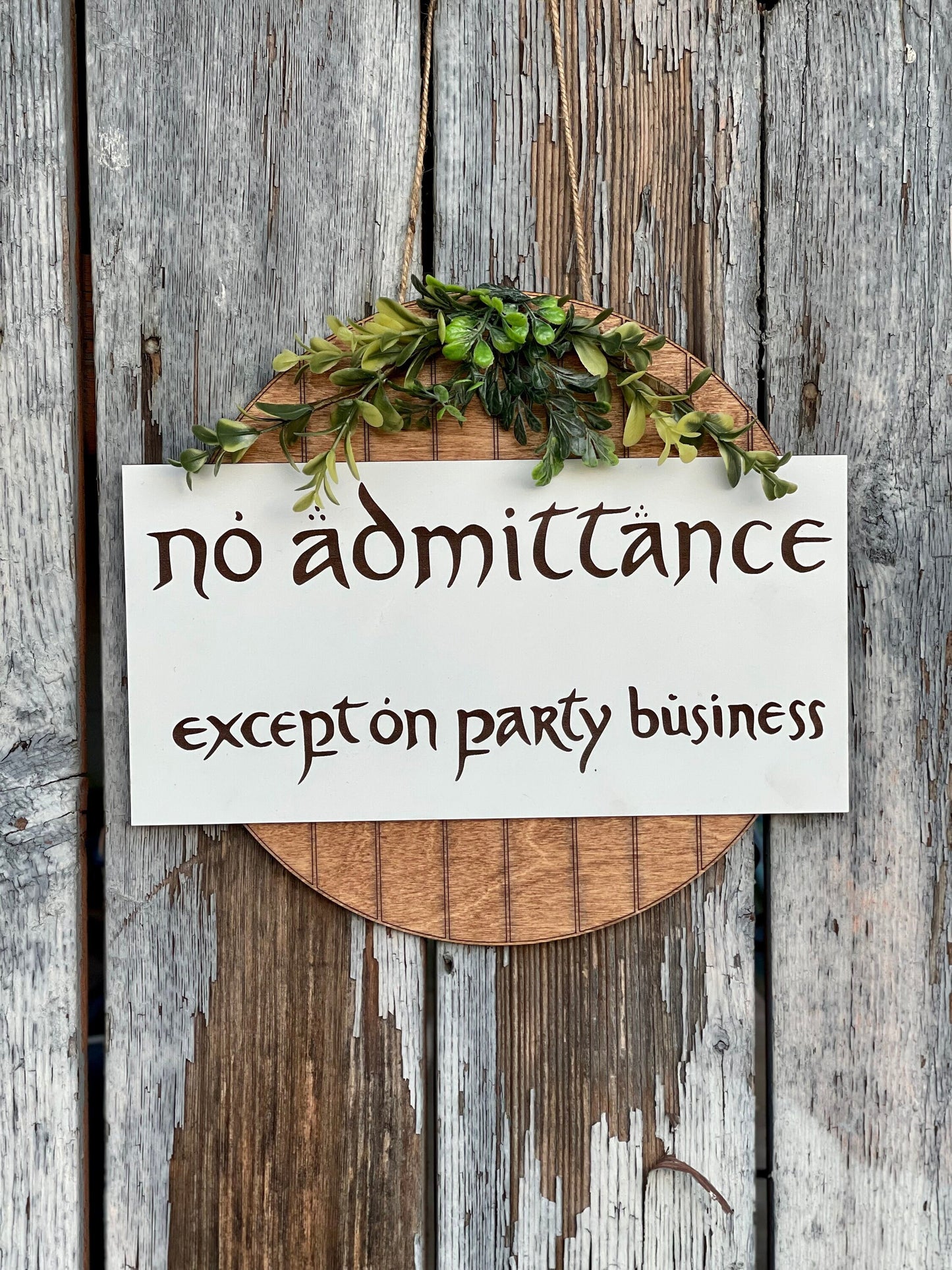 No Admittance Except On Party Business Door Hanger | Wood Engraved Fantasy Ring & Shire Wreath