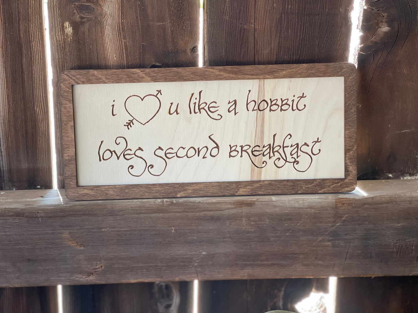 I Love You Like Second Breakfast | Wood Engraved Sign with Walnut Frame | Fantasy Ring Wedding & Anniversary Gift