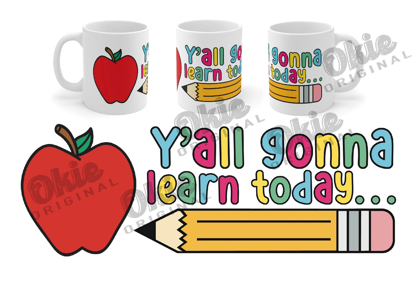 Y'all Gonna Learn Today 11oz Ceramic Mug, Cute Teacher, Kindergarten teacher, Teacher Appreciation Gift,  Funny Teacher