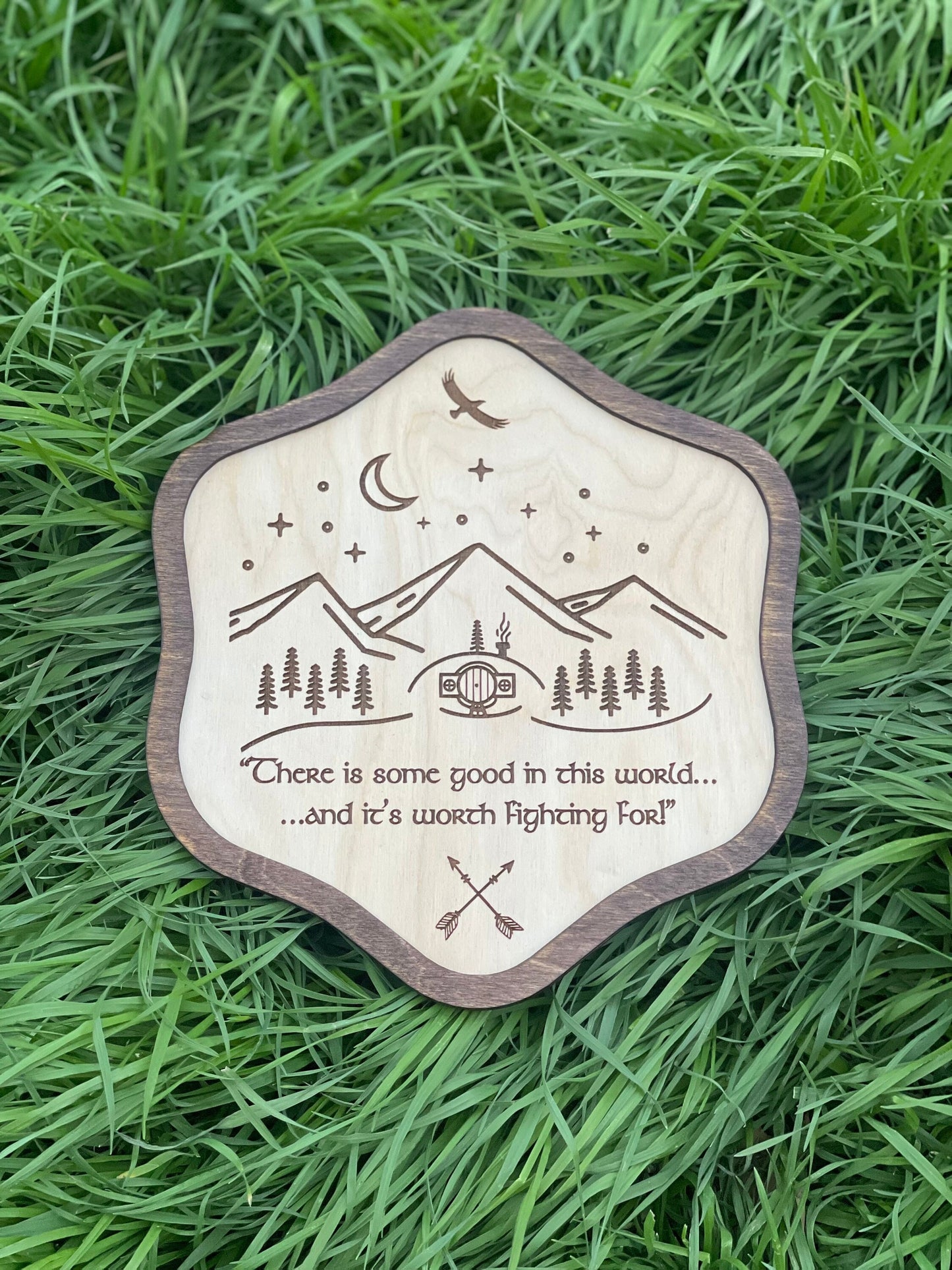 Good In This World Worth Fighting For | Wood Engraved Fantasy Decor with Shire Door, Mountains & Eagle